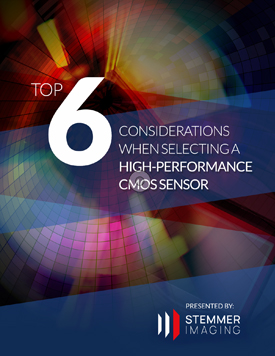Top 6 Considerations When Selecting a High-Performance CMOS Sensor